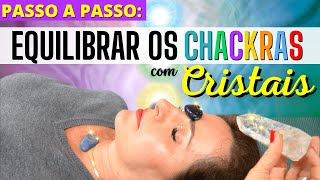 A Melhor Forma de Limpar e Equilibrar os 7 Chakras com Cristais  Dhonella [upl. by Pettiford]