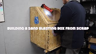 Making a DIY Sand Blast Cabinet from Scrap Material in my Garage [upl. by Yebba]