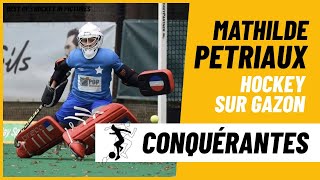 CONQUÉRANTES 9  Mathilde « le mur » de léquipe de France de hockey sur gazon [upl. by Annaeiluj]