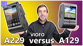 Viofo A229 versus Viofo A129 Its time to Upgrade [upl. by Ainehs821]