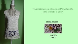 canottiera da donna alluncinetto con bordo a fiori tutorial parte 12 [upl. by Gio]