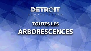 Toutes les arborescences et fins Detroit Become Human FR [upl. by Connett]