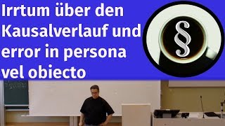 Irrtum über den Kausalverlauf und error in persona vel obiecto [upl. by Dallas952]