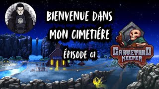 Graveyard Keeper  Bienvenue dans mon cimetière   Épisode 01 rediff Twitch [upl. by Kit]