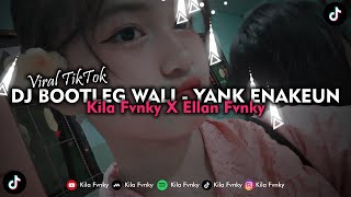 DJ BOOTLEG WALI  YANK ENAKEUN V4 VIRAL TIKTOK 2023 [upl. by Abigail]