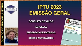 IPTU 2023  EMISSÃO GERAL  Consulta de valor dataendereço de entrega número de parcelas e mais [upl. by Maretz]