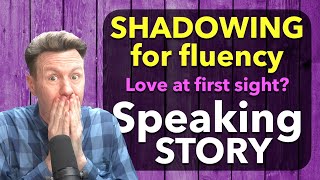 SHADOWING STORY English Speaking Practice for Fluency and Fun [upl. by Liek]