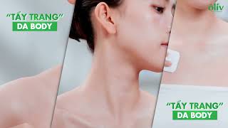 DẦU TẮM ÔLIV 3X DƯỠNG ẨM  DA BODY CŨNG CẦN ĐƯỢC TẨY TRANG [upl. by Arem]