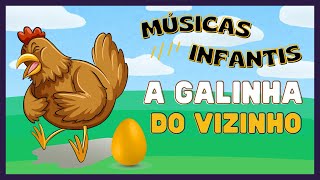 A GALINHA DO VIZINHO  MÚSICA INFANTIL  Armário do Professor [upl. by Adan86]