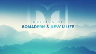 From One Bottle to Millions The Beginning of SomaDerm ® and New U Life [upl. by Oranneg]