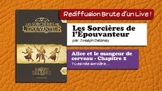 🔴📙🔊 Les sorcières de lÉpouvanteur Alice et le mangeur de cerveau  2  Tu es née sorcière [upl. by Cedell]