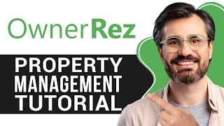 OwnerRez Tutorial 2024 How to Use OwnerRez for Property Management [upl. by Lemuel]