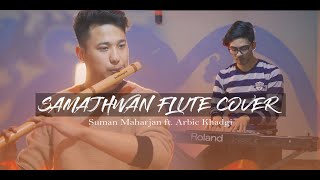 Samjhawan  Unplugged Flute Cover  Suman Maharjan ft Arbic Khadgi [upl. by Einahpats]