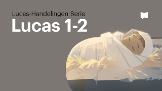 De Geboorte van Jezus  het Lucasevangelie hoofdstuk 12 [upl. by Asserac]