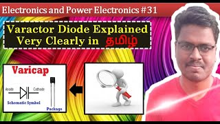 31 Electronics  Varactor Diode Variable Capacitor Explained in Tamil Very Clearly [upl. by Riem374]