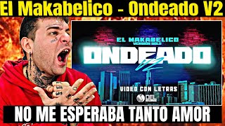 REACCION A El Makabelico  Ondeado V2 [upl. by Evets]