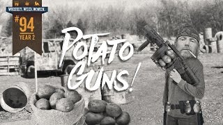 94 Potato Guns WHISKEY WEED WOMEN with Steve Jessup [upl. by Maurice]