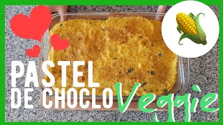 Pastel de Choclo 🌽 Veggie Vegetariano o Vegano [upl. by Aoniak786]