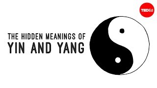 The hidden meanings of yin and yang  John Bellaimey [upl. by Binette]