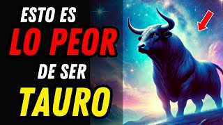 ESTO ES LO PEOR DE SER TAURO ♉🐂 El Lado Oscuro del Signo Taurino [upl. by Wernick]