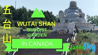 Wutai Shan Buddhist Garden in Canada  五台山 [upl. by Briana280]