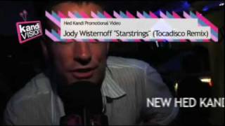 Jody Wisternoff quotStarstringsquot Tocadisco Remix Hed Kandi [upl. by Anahsak216]