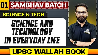 Science And Technology In Everyday Life Full Chapter  Science And Technology  Chapter 1  UPSC [upl. by Buff804]