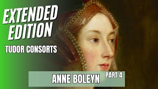 Anne Boleyn Extended Edition Part 4 [upl. by Nies]