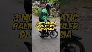 3 Motor Matic Paling Populer Di Indonesia Nomor 3 Jangan Jangan Motor Kalian shorts [upl. by Baalbeer]