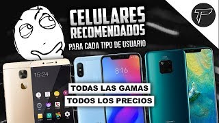 ¿Que celular comprar🤔Teléfonos recomendados PARA TODOS LOS GUSTOS  Todas las gamas y precios [upl. by Anileme]