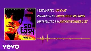 Vybz Kartel  So Easy Official Audio [upl. by Zurciram]