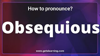 How to pronounce Obsequious in English correctly [upl. by Nennerb]