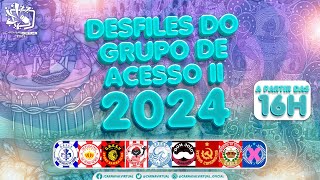 DESFILES DO GRUPO DE ACESSO II  CARNAVAL VIRTUAL 2024 [upl. by Aroved]