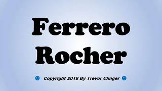 How To Pronounce Ferrero Rocher [upl. by Gregoire]