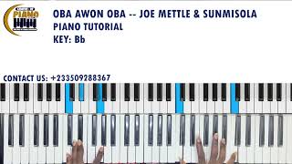 Full Piano Tutorial Oba Awon Oba by Joe Mettle ft Sunmisola🔥🔥🔥 [upl. by Sheets]