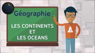 Géographie  Les continents et les océans [upl. by Peyter]