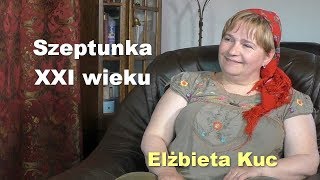 Szeptunka XXI wieku  Elżbieta Kuc [upl. by Htrowslle]