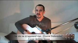 la vie ne mapprend rien quotdaniel balavoinequot cover jerome sousa [upl. by Eliseo824]