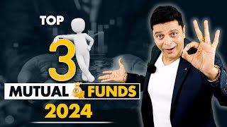 Top Mutual Funds For 2024 SIP  Best Mutual Funds for SIP in 2024  3 Top Mutual Funds to invest now [upl. by Annaid]