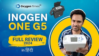 Inogen One G5 2024  Full Review amp Demo in हिंदी  Best Portable Oxygen Concentrator in India [upl. by Annej]