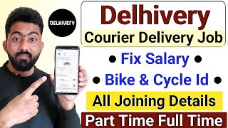 Courier Delivery Job 2024  Delivery Boy Job  Delhivery Delivery Boy Salary [upl. by Swihart585]