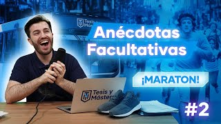 ANÉCDOTAS FACULTATIVAS 2  ¡MARATÓN  TESIS y MÁSTERS [upl. by Shiller207]