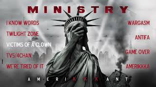 MINISTRY  Amerikkkant OFFICIAL FULL ALBUM STREAM [upl. by Yug]