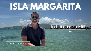 In barca con Milli alla Isla de Margarita 3 Agosto 2024 e tutto va bene islamargarita venezuela [upl. by Munshi]