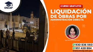 CURSO LIQUIDACIÓN DE OBRAS POR ADMINISTRACIÓN DIRECTA  SESIÓN 1  2023 [upl. by Nelac]