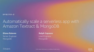 AWS reInvent 2019 Automatically scale a serverless app with Amazon Textract amp MongoDB SVS210S [upl. by Yrahcaz]