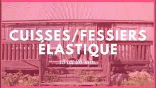 Renforcement musculaire Cuisses et Fessiers avec élastiques [upl. by Valry]