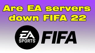 FIFA 22 Unable to connect SERVERS EA Servers Down FIFA 22 [upl. by Zelma]