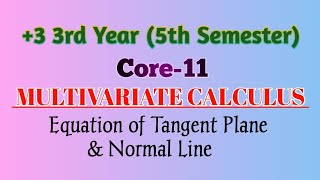 Multivariate Calculus  5th Semester  Core11  Equations of Tangent Palne amp Normal Line  Unit1 [upl. by Ehtnax]