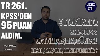 KPSS VATANDAŞLIK DERSİNE NASIL ÇALIŞIP 95 PUAN ALDIM  9 DAKİKADA VATANDAŞLIK VE GÜNCEL TAKTİKLERİ [upl. by Nahama]